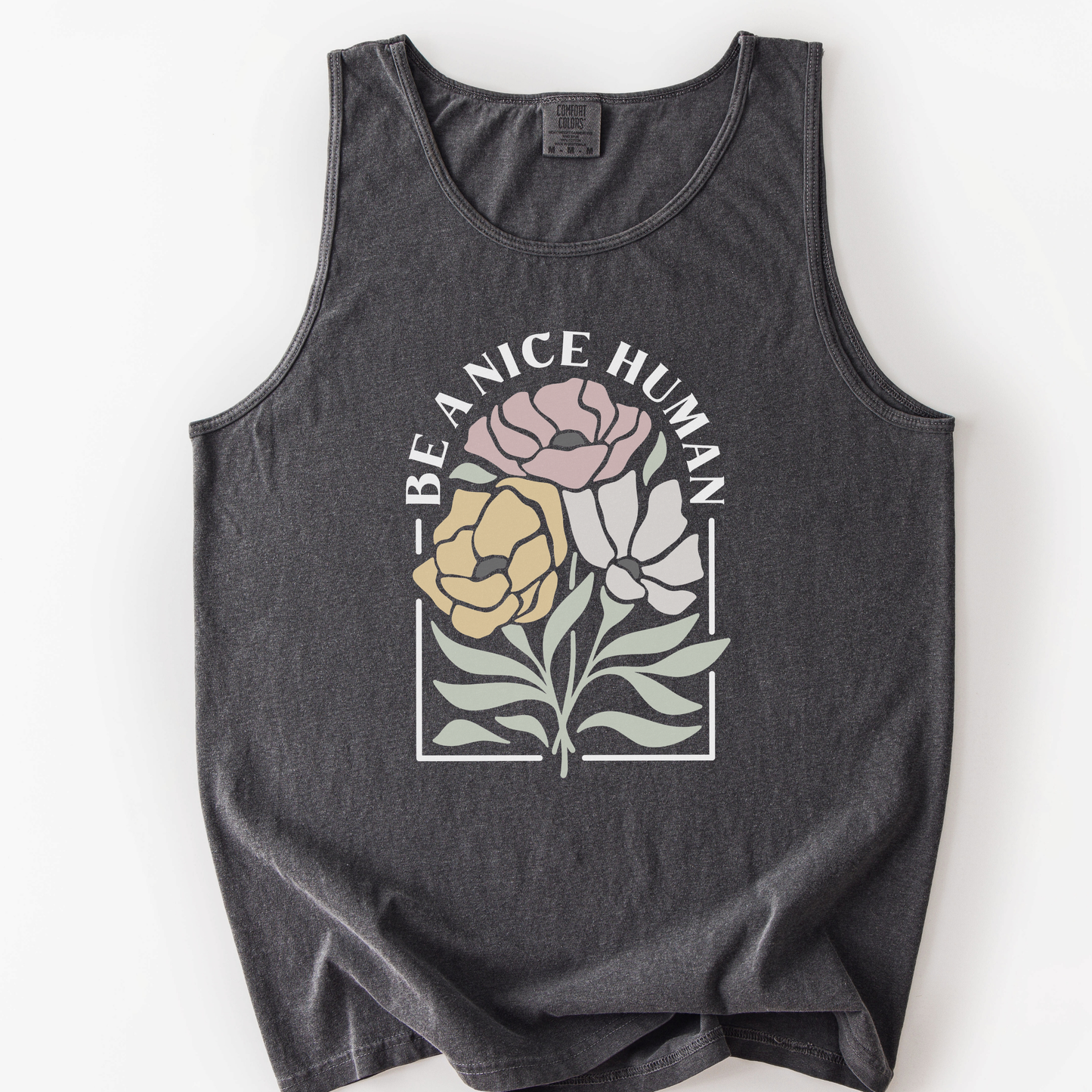 Be A Nice Human - Comfort Colors Premium Tank Top