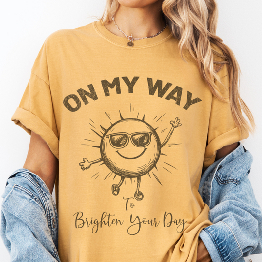 On My Way To Brighten Your Day -  Comfort Colors Relaxed Fit Premium T Shirt