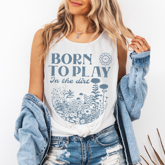 Born to Play In The Dirt - Comfort Colors Premium Tank Top