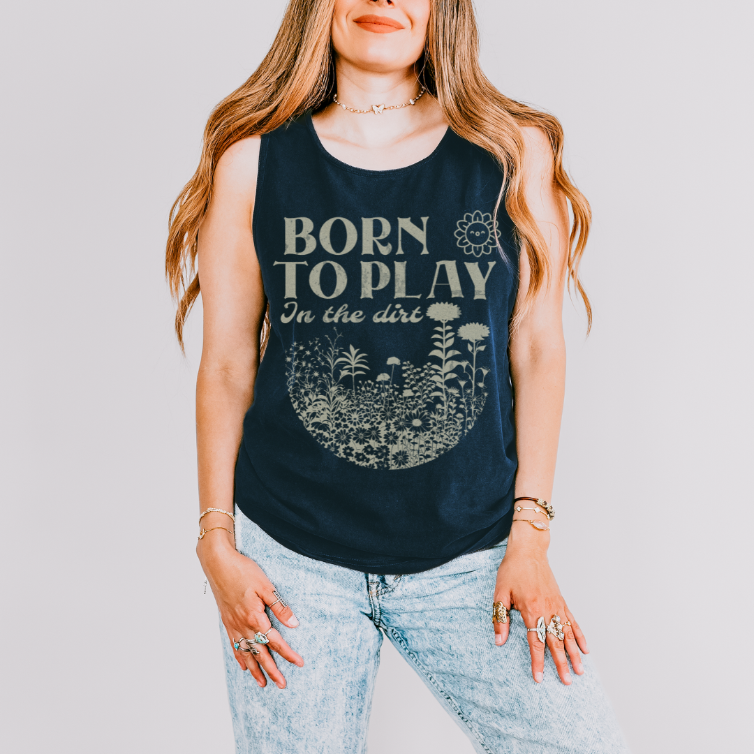 Born to Play In The Dirt - Comfort Colors Premium Tank Top