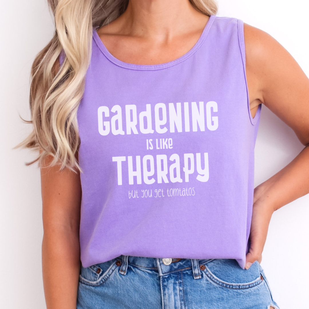 Gardening Is Like Therapy... but you get tomatoes - Comfort Colors Premium Tank Top