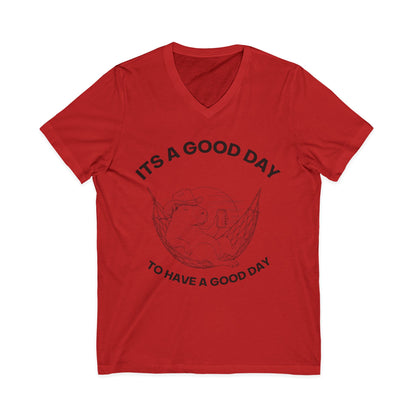 It's A Good Day To Have A Good Day  - Short Sleeve V Neck