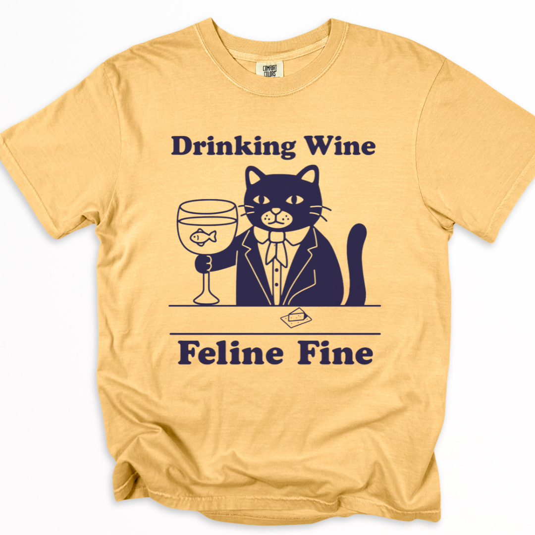 Drinking Wine, Feline Fine - Comfort Colors Relaxed Fit Premium T Shirt