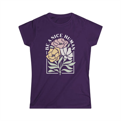Be A Nice Human - Women's Softstyle Tee