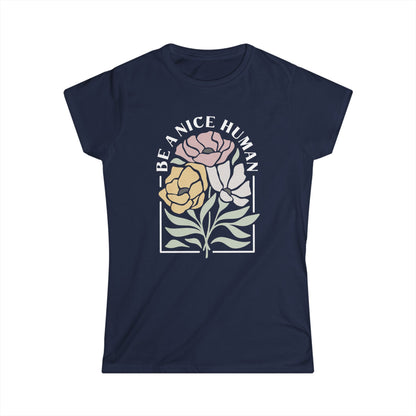 Be A Nice Human - Women's Softstyle Tee