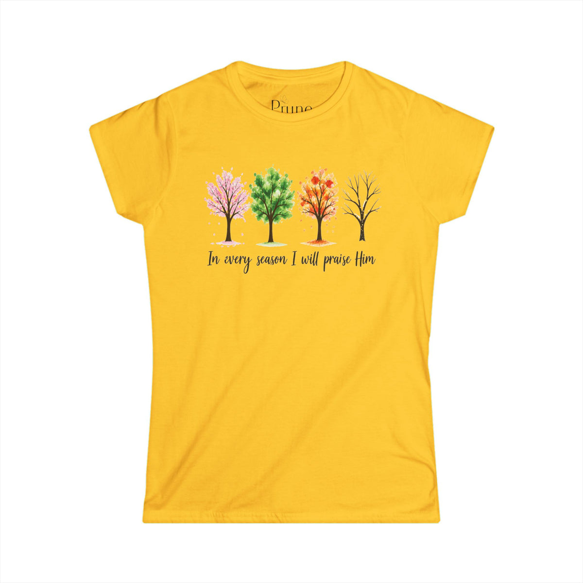 In Every Season I Will Praise Him - Women's Cut Fitted Tee