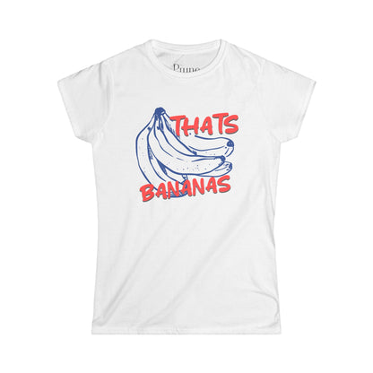 Thats Bananas - Women's Cut Fitted Tee