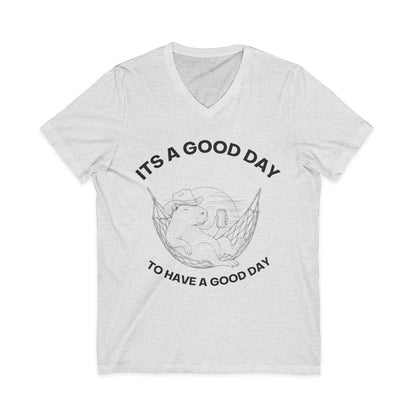 It's A Good Day To Have A Good Day  - Short Sleeve V Neck