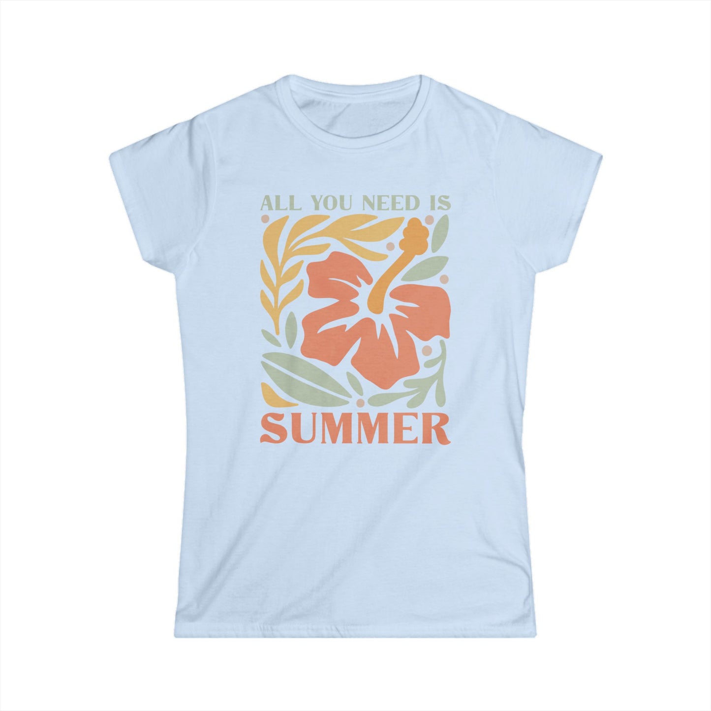 All You Need Is Summer - Women's Softstyle Tee