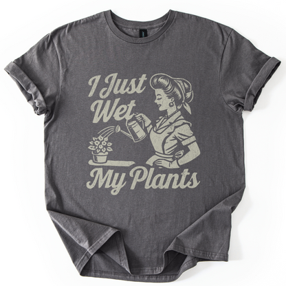 I Just Wet My Plants