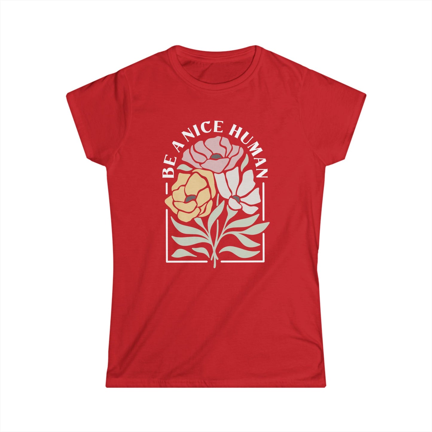 Be A Nice Human - Women's Softstyle Tee