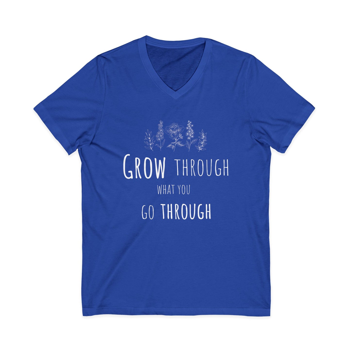 Grow Through What You Go Through - Short Sleeve V Neck