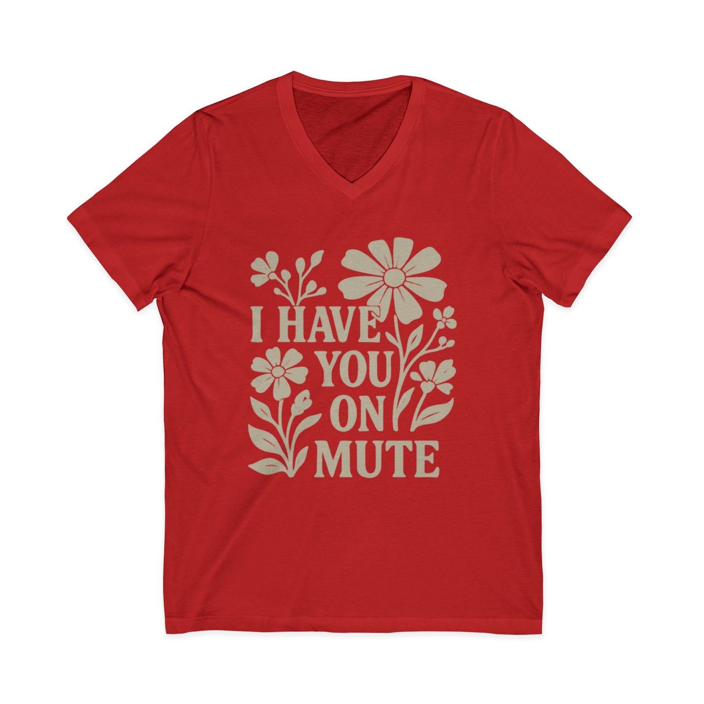 I Have You On Mute - Short Sleeve V Neck