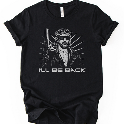 I'll Be Back - Bella Canvas Super Soft Fitted T Shirt