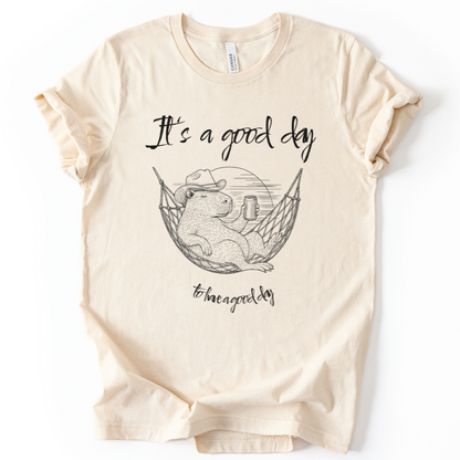 It's A Good Day To Have A Good Day - Bella Canvas Super Soft Fitted T Shirt