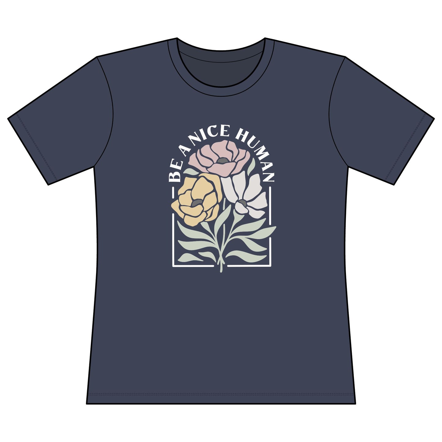Be A Nice Human - Super Soft Women's Cut