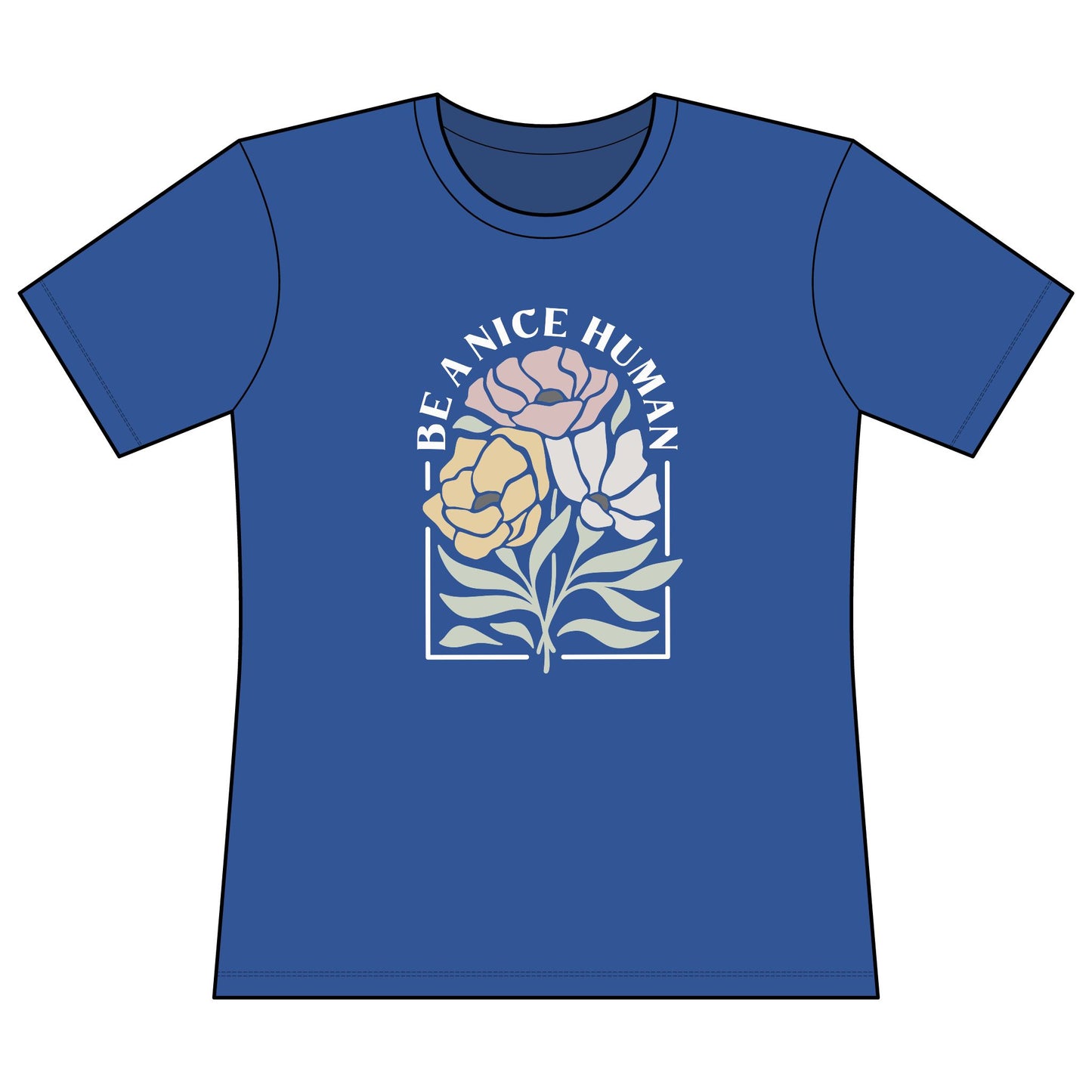Be A Nice Human - Super Soft Women's Cut
