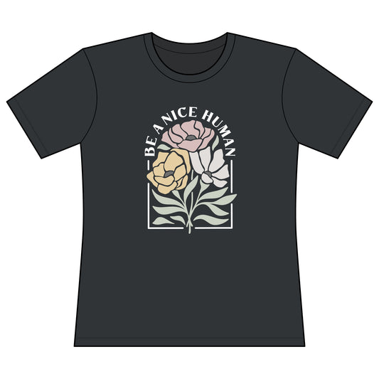 Be A Nice Human - Super Soft Women's Cut