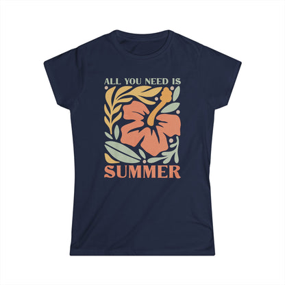 All You Need Is Summer - Women's Softstyle Tee