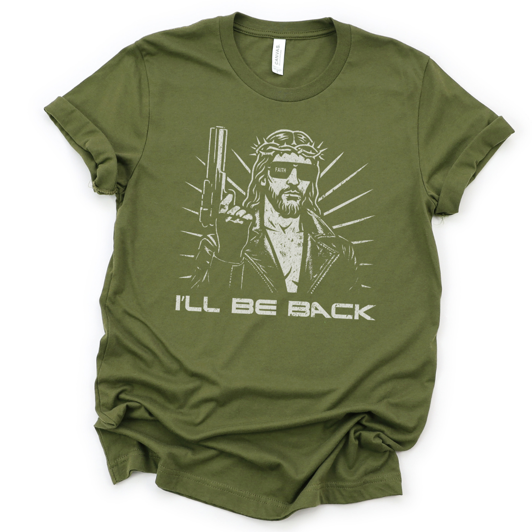 I'll Be Back - Bella Canvas Super Soft Fitted T Shirt