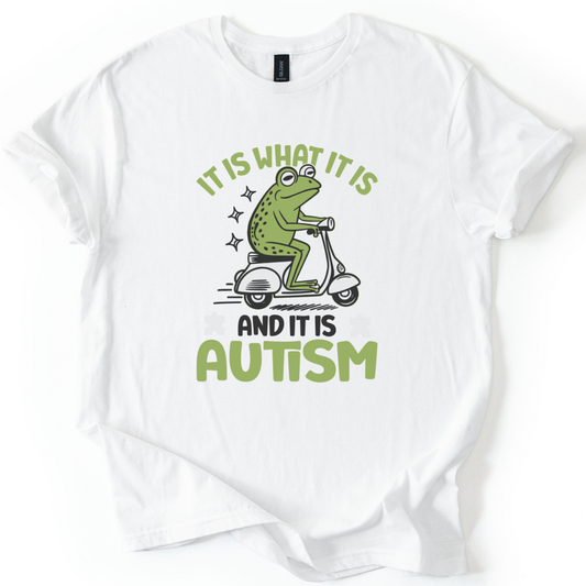 It Is What It Is, And It Is Autism