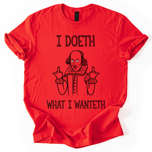 I Doeth What I Wanteth
