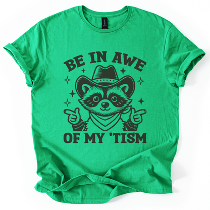 Be In Awe Of My 'Tism