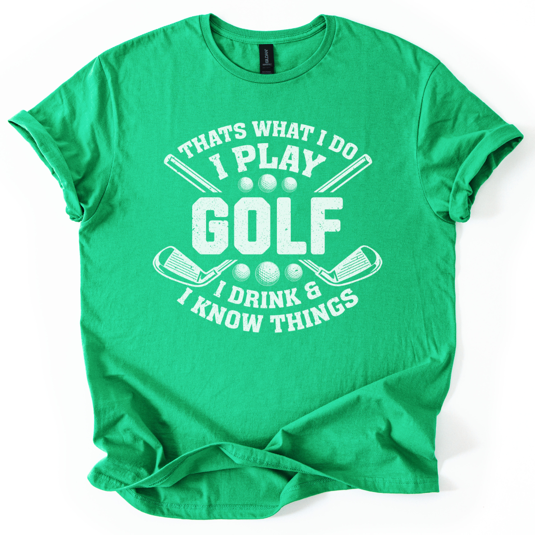 I Play Gof, Drink And Know Things