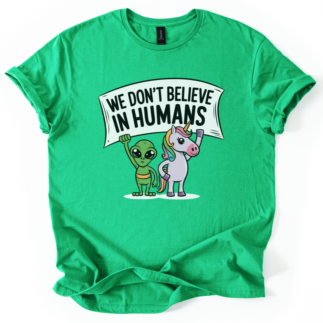 We Don't Believe In Humans