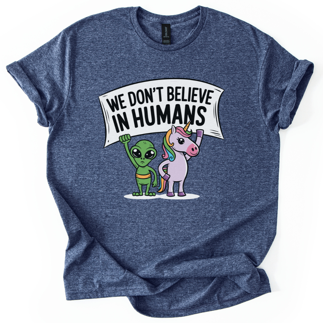 We Don't Believe In Humans