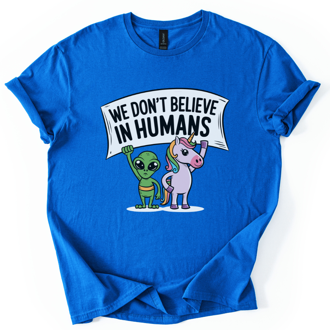 We Don't Believe In Humans
