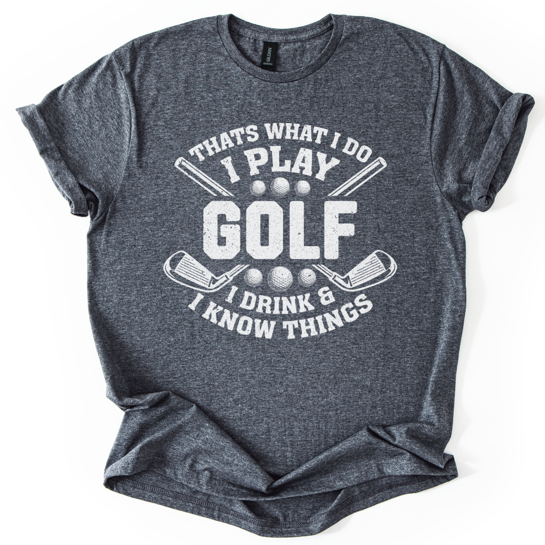 I Play Gof, Drink And Know Things