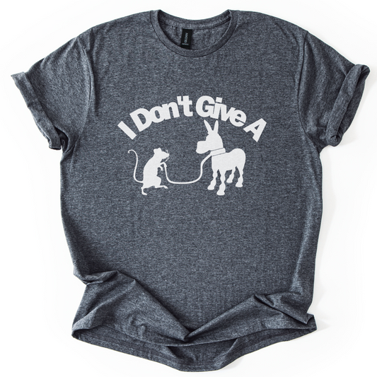 I Don't Give A Rats Ass