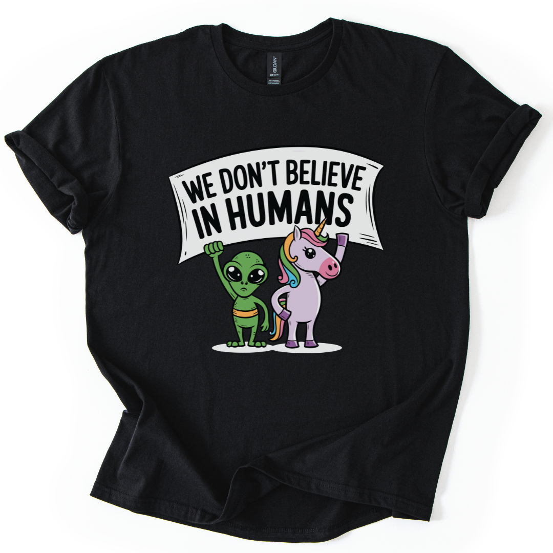 We Don't Believe In Humans