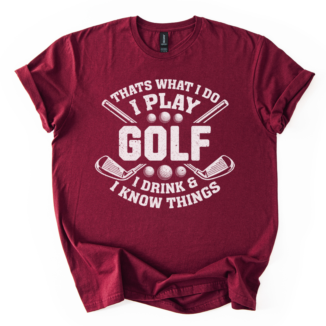 I Play Gof, Drink And Know Things