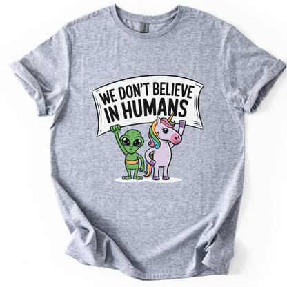 We Don't Believe In Humans
