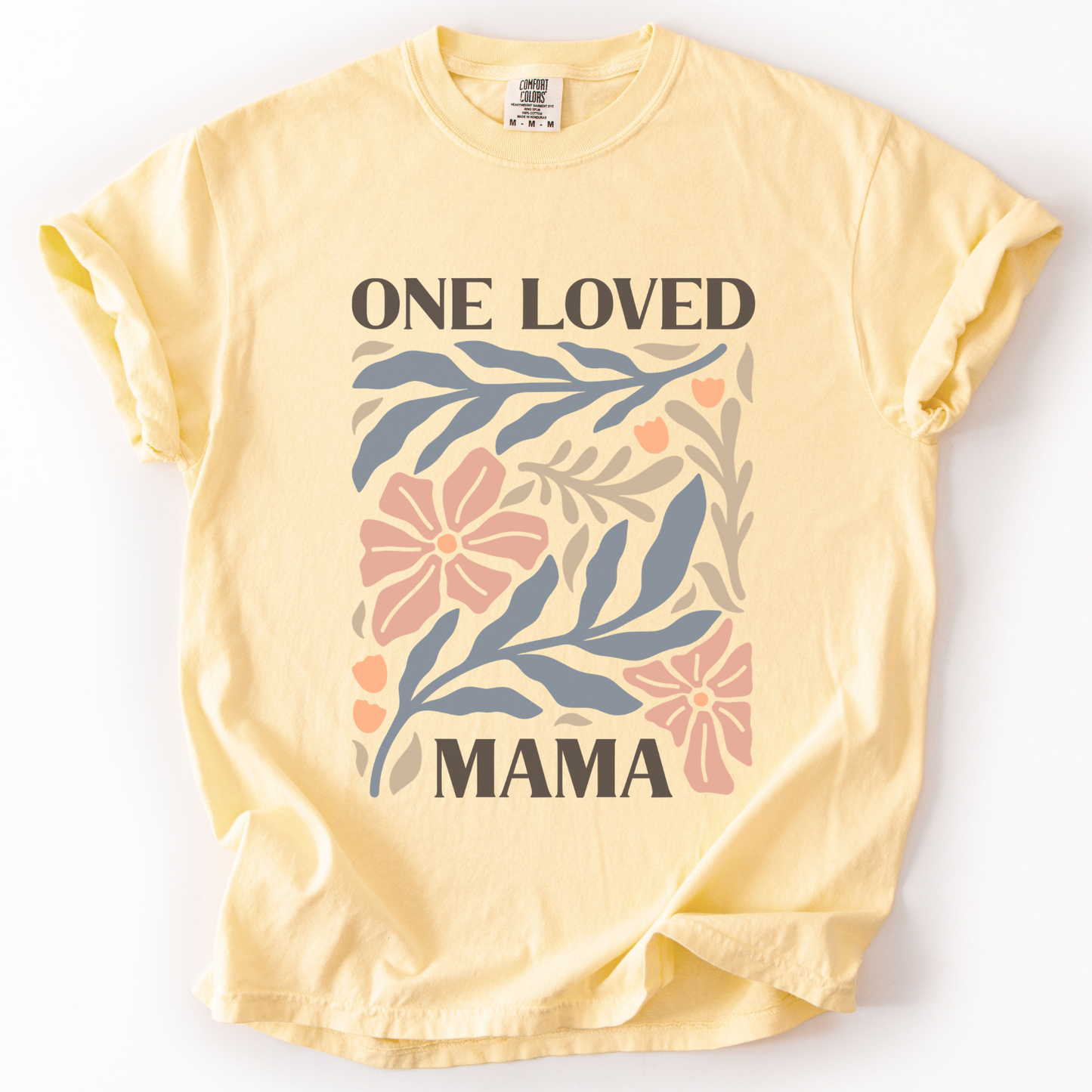 One Loved Mama - Comfort Colors Relaxed Fit Premium T Shirt
