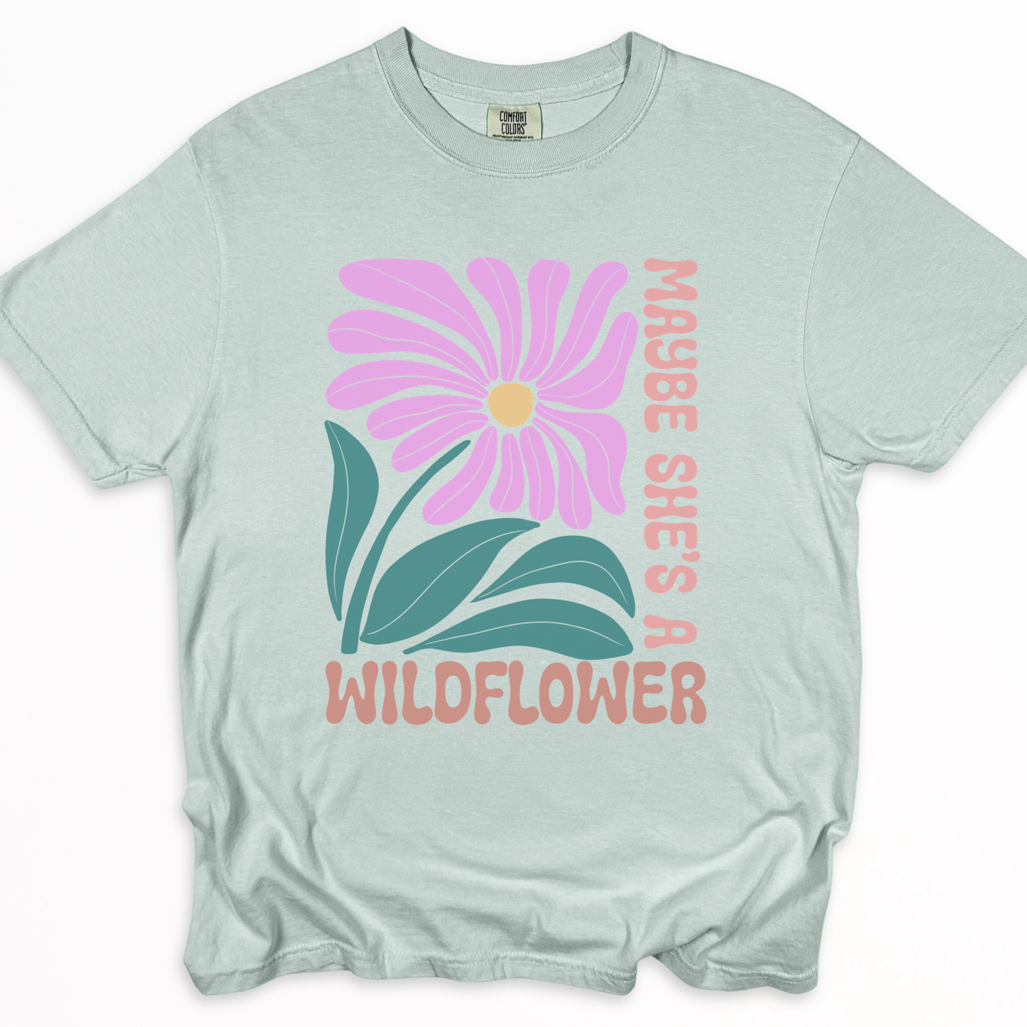 Maybe She's A Wild Flower - Comfort Colors Relaxed Fit Premium T Shirt