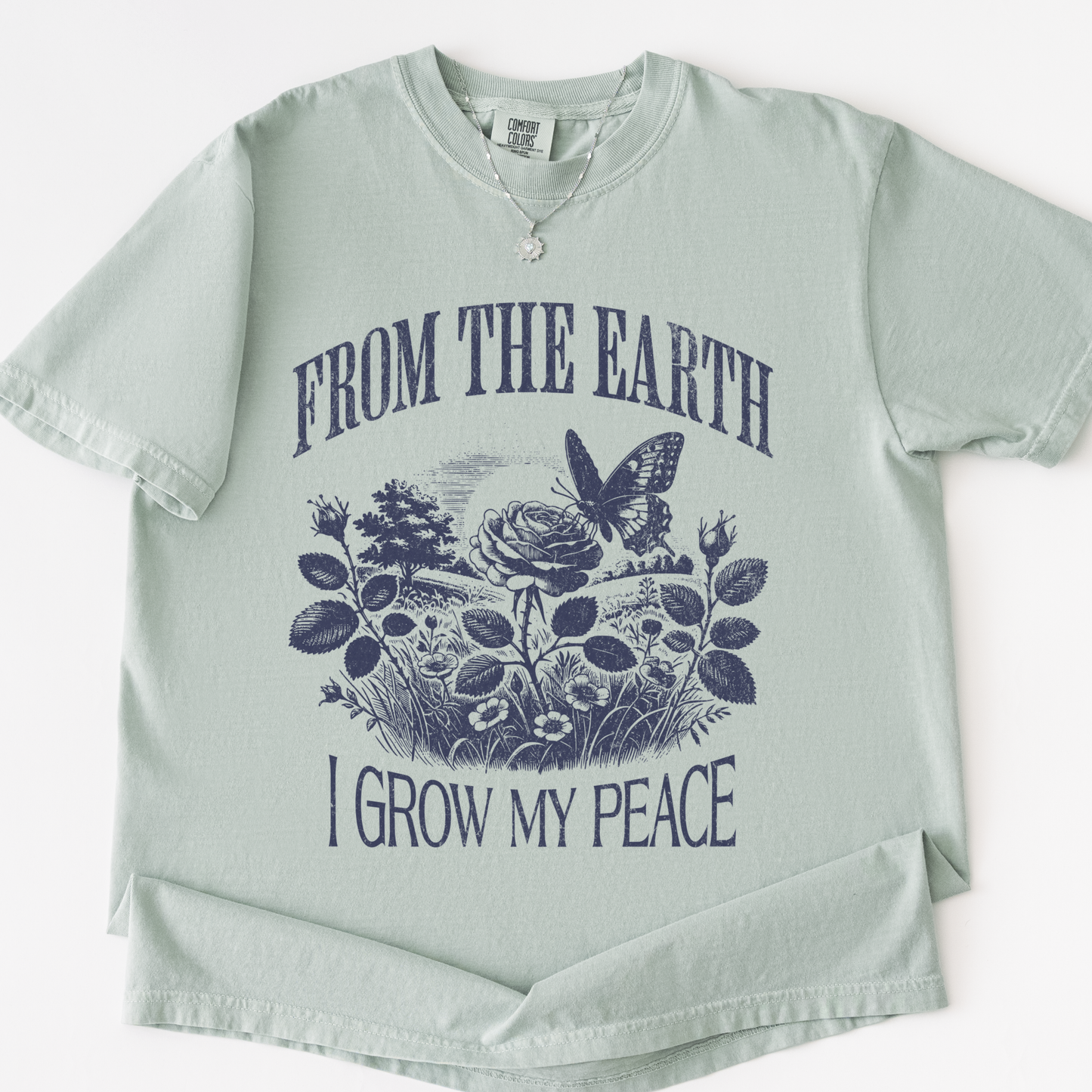From The Earth I Grow My Peace - Comfort Colors Relaxed Fit Premium T Shirt