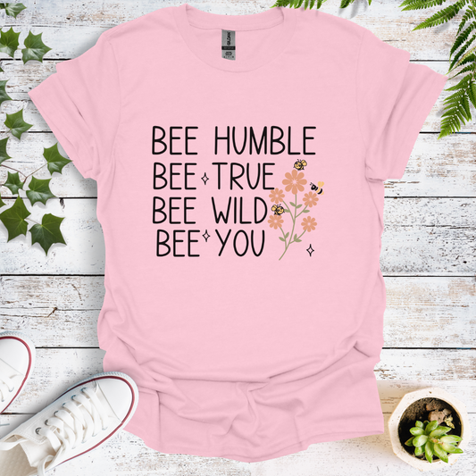 Bee Humble, Bee True, Bee Wild, Bee You