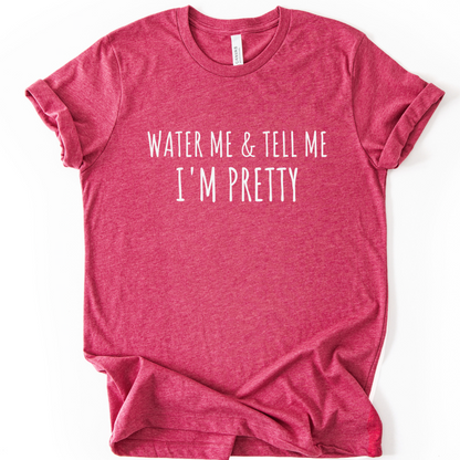 Water Me - Bella Canvas Super Soft Fitted T Shirt