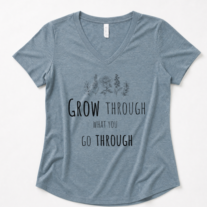 Grow Through What  You Go Through - Super Soft V Neck