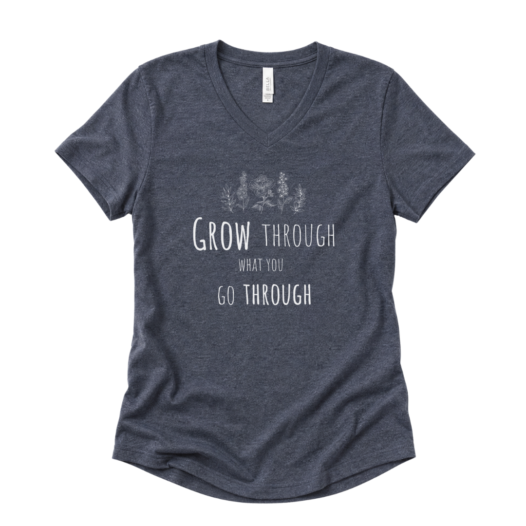 Grow Through What  You Go Through - Super Soft V Neck