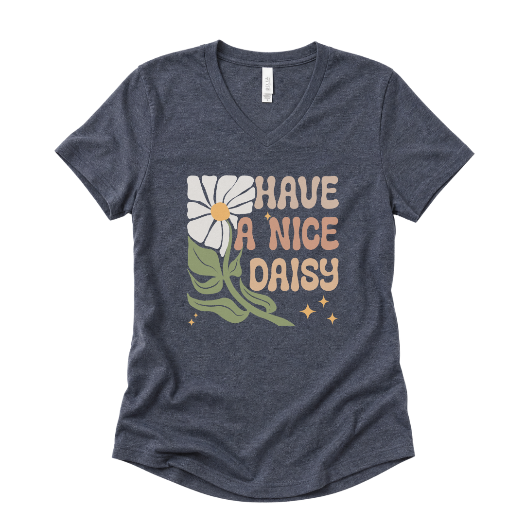 Have A Nice Daisy - Super Soft V Neck