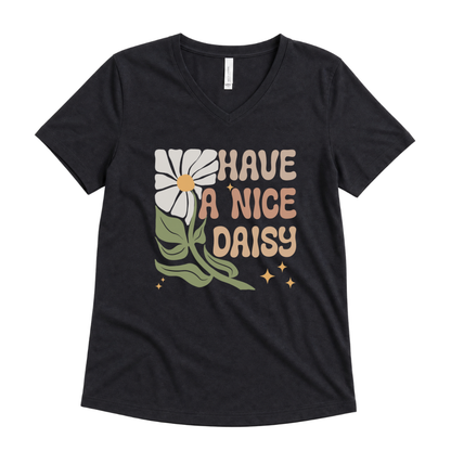 Have A Nice Daisy - Super Soft V Neck