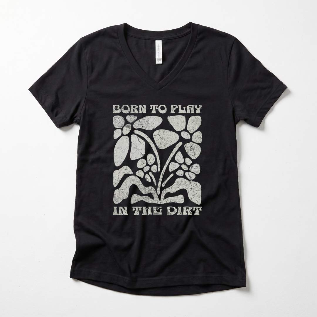 Born To Play In The Dirt - Super Soft V Neck