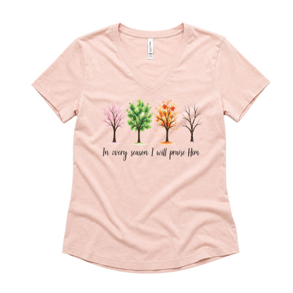 In Every Season I Will Praise Him - Super Soft V Neck