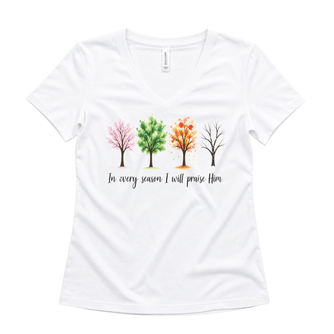 In Every Season I Will Praise Him - Super Soft V Neck
