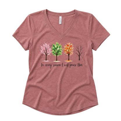 In Every Season I Will Praise Him - Super Soft V Neck