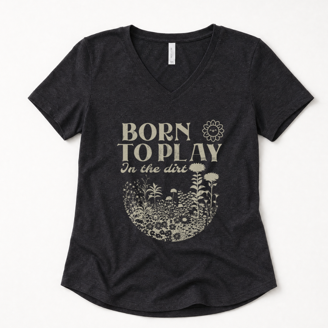 Born To Play In The Dirt - Super Soft V Neck